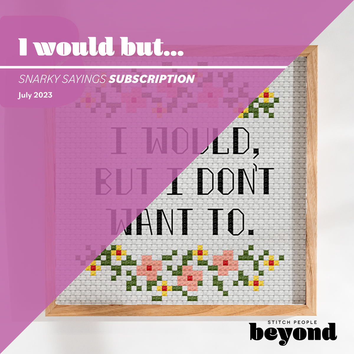 I Would But I Don't Want To — Cross-Stitch Pattern
