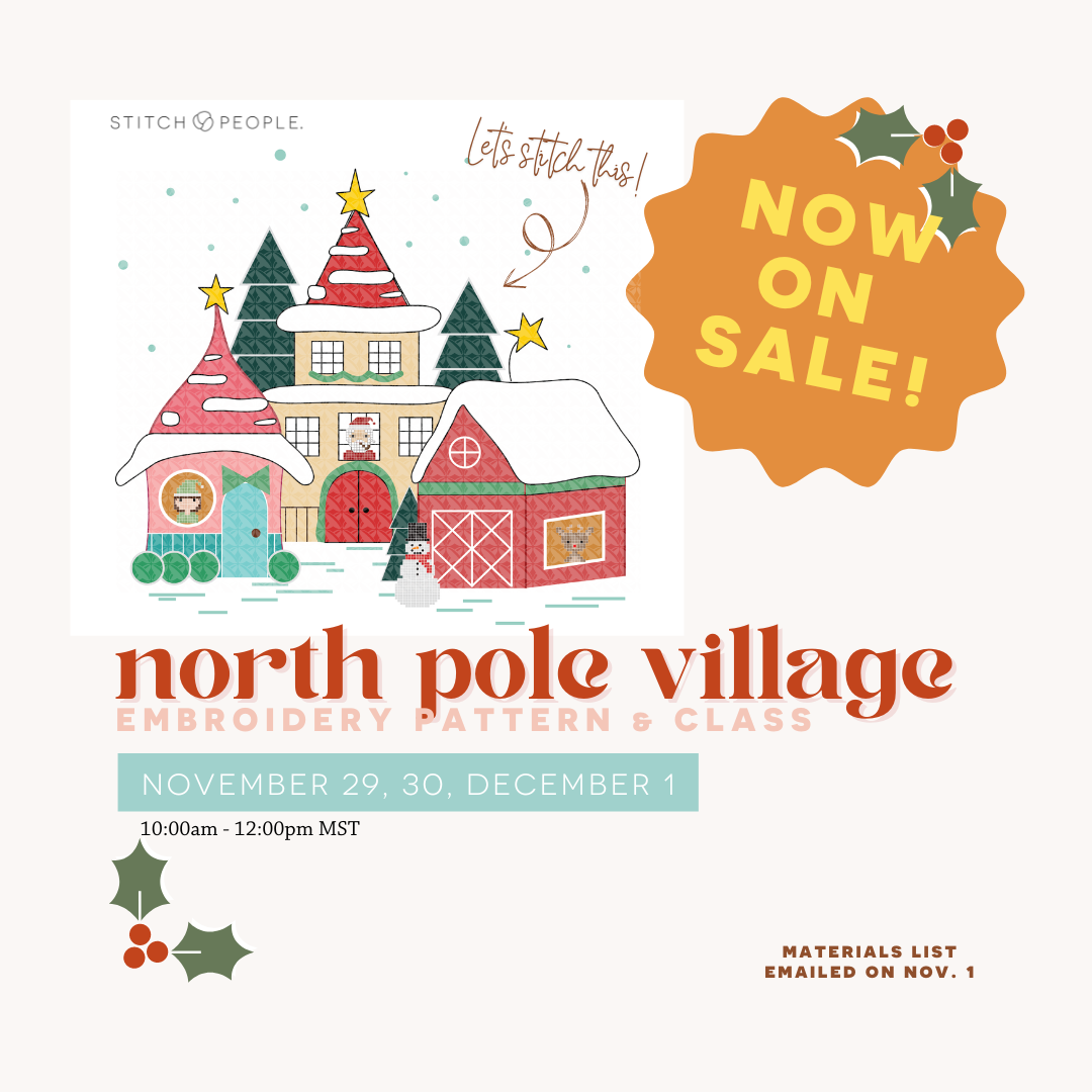 North Pole Village Embroidery Pattern & Class — 3-Part Series