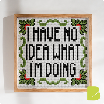 I Have No Idea What I'm Doing — Cross-Stitch Pattern