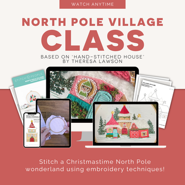 North Pole Village Embroidery Pattern & Class — 3-Part Series